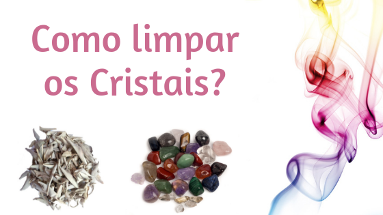 Cristaloterapia | Como limpar os Cristais